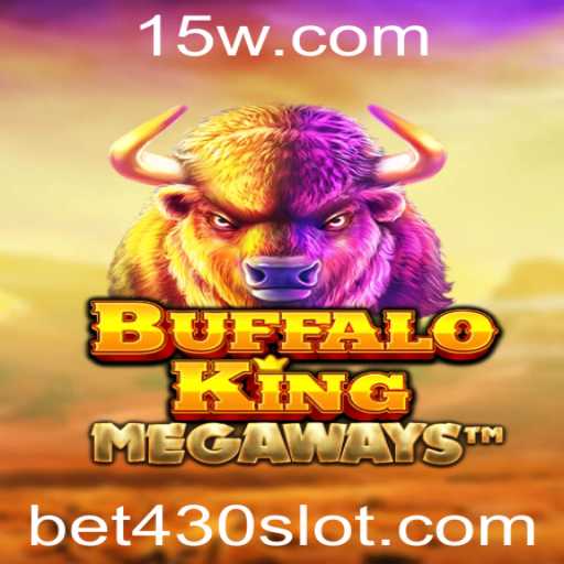 Descubra o Mundo Selvagem de BuffaloKing e a Tendência BET 430